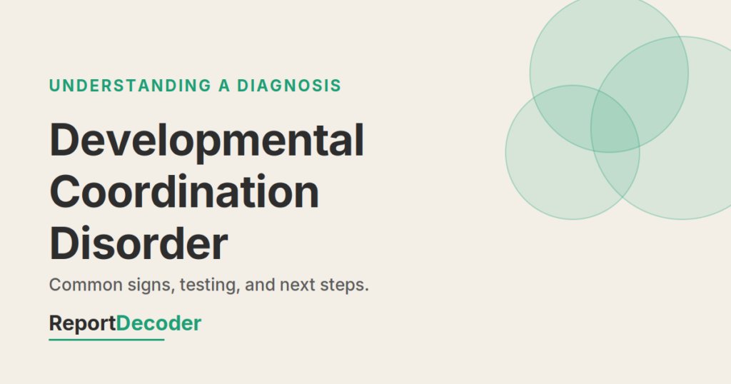 ReportDecoder card reading Developmental Coordination Disorder, labeled Understanding a Diagnosis