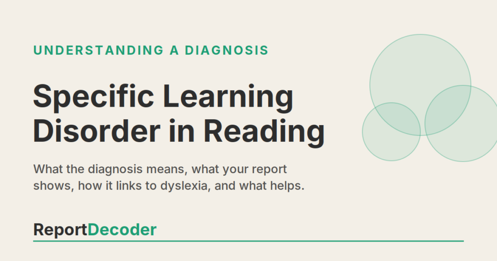ReportDecoder guide to Specific Learning Disorder in reading and dyslexia