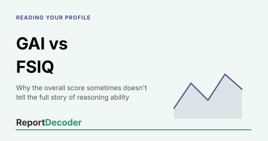 ReportDecoder Reading Your Profile card: GAI vs FSIQ